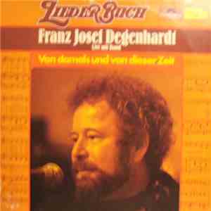 Franz Josef Degenhardt - Liederbuch Franz Josef Degenhardt - Von Damals Und Von Dieser Zeit