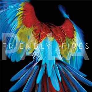 Friendly Fires - Pala