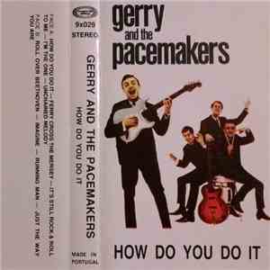 Gerry & The Pacemakers - How Do You Do It