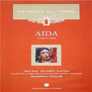 Giuseppe Verdi / Adina Aaron, Kate Aldrich, Scott Piper , Orchestra E Coro Della Fondazione Arturo Toscanini, Massimiliano Stefanelli - Aida