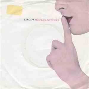 Go-Go's - Our Lips Are Sealed