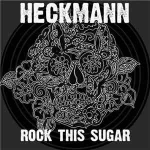 Heckmann - Rock This Sugar