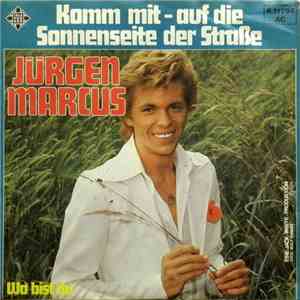 Jürgen Marcus - Komm Mit - Auf Die Sonnenseite Der Straße