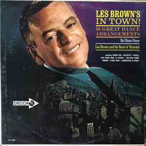 Les Brown And His Band Of Renown - Les Brown's In Town! (16 Great Dance Ara ...