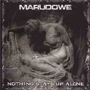 Marudowe - Nothing Stays Up Alone