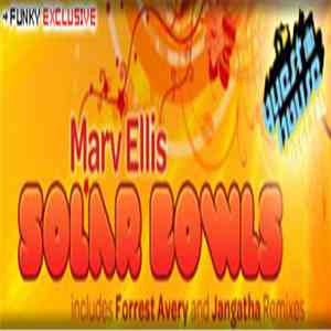Marv Ellis - Solar Bowls