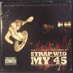 Moko Dj - Strap Wid My 45