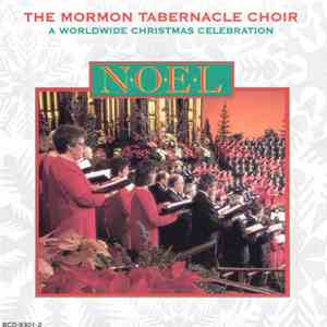 Mormon Tabernacle Choir - Noel (A Worldwide Christmas Celebration)