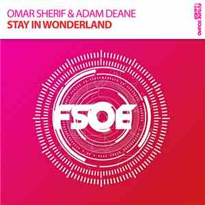 Omar Sherif  & Adam Deane  - Stay In Wonderland