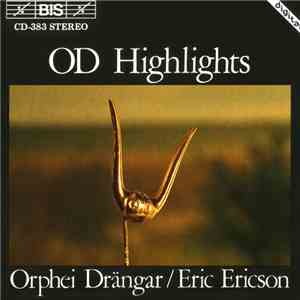 Orphei Drängar, Eric Ericson - OD Highlights