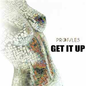 Pr0files - Get It Up