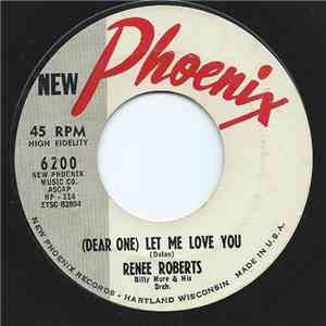 Renee Roberts - (Dear One) Let Me Love You