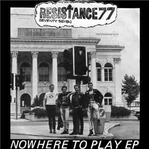 Resistance 77 - Nowhere To Play EP