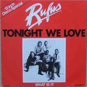Rufus - Tonight We Love