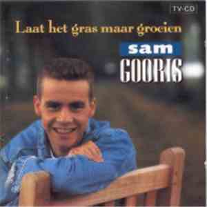 Sam Gooris - Laat Het Gras Maar Groeien