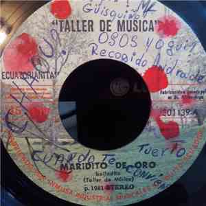Taller de Música, La Ecuatorianita - Maridito de Oro / El Bachiller