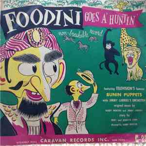The Bunin Puppets With Jimmy Carroll's Orchestra - Foodini Goes A' Huntin'