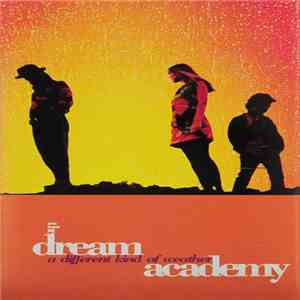 The Dream Academy - A Different Kind Of Weather