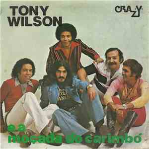 Tony Wilson  E A Moçada Do Carimbó - Carimbó Da Vovó Janoca / Carimbó Do Filho Do Tuta