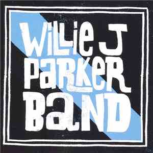 Willie J Parker Band - Willie J Parker Band