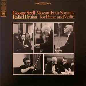 Wolfgang Amadeus Mozart / George Szell / Rafael Druian - Four Sonatas For P ...