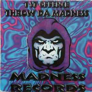1st Offence - Throw Da Madness