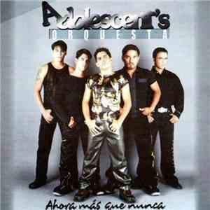 Adolescent's Orquesta - Ahora Mas Que Nunca