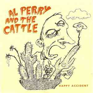 Al Perry And The Cattle - Happy Accident