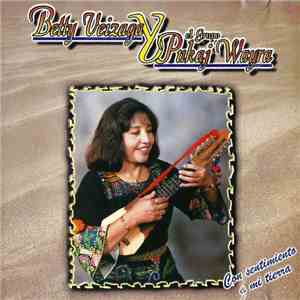 Betty Veizaga Y El Grupo Pukaj Wayra - Con Sentimiento A Mi Tierra