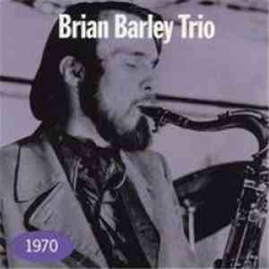 Brian Barley Trio - 1970