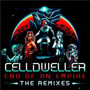 Celldweller - End Of An Empire: The Remixes