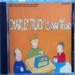 Charley Truck - Charley Truck Lyssnar På Radio