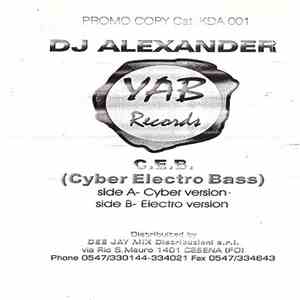 DJ Alexander  - C.E.B. (Cyber Electro Bass)