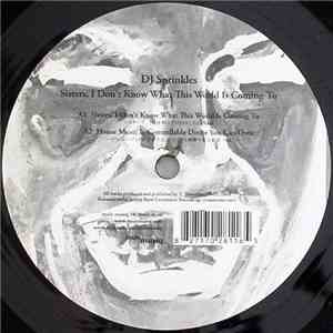 DJ Sprinkles - Sisters, I Don't Know What This World Is Coming To