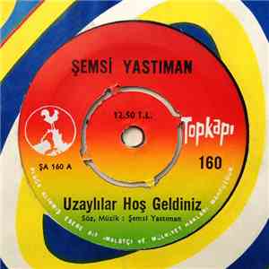 Şemsi Yastıman - Uzaylılar Hoş Geldiniz