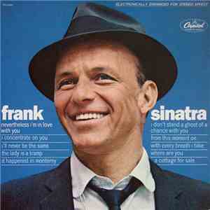 Frank Sinatra - Nevertheless I'm In Love With You