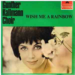 Gunther Kallmann Chorus, The - Wish Me A Rainbow