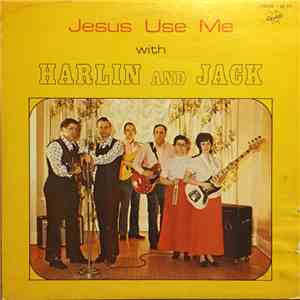 Harlin And Jack - Jesus Use Me