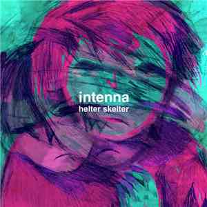 Intenna - Helter Skelter