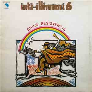 Inti-Illimani - Inti-Illimani 6 - Chile Resistencia