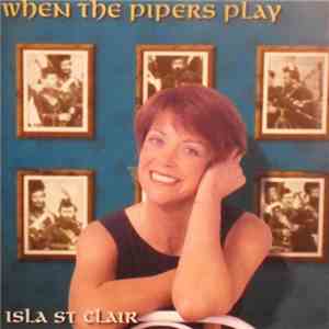 Isla St Clair - When The Pipers Play