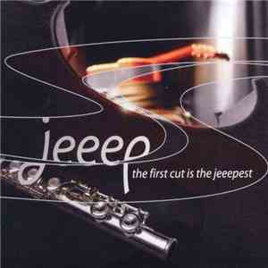 Jeeep - The First Cut Is The Jeeepest