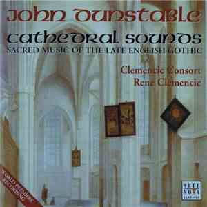 John Dunstable : Clemencic Consort, René Clemencic - Cathedral Sounds: Sacr ...