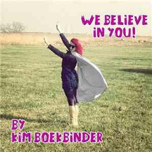 Kim Boekbinder - We Believe In You!