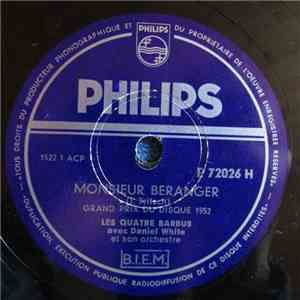 Les Quatre Barbus, Daniel J. White & Son Orchestre - Monsieur Beranger / Le Männerchor De Steffisbourg