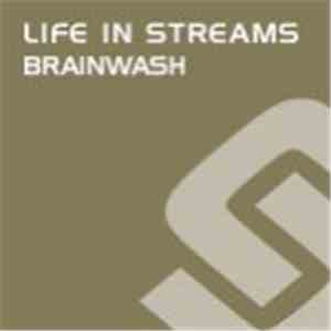 Life In Streams - Brainwash