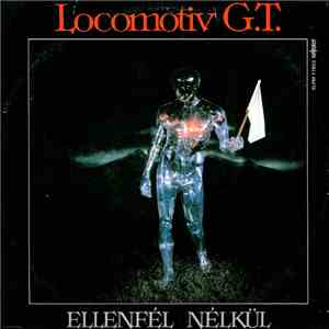 Locomotiv G.T. - Ellenfél Nélkül