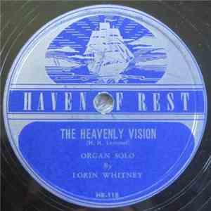 Lorin Whitney - The Heavenly Vision / I Will Pilot Thee