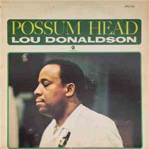 Lou Donaldson - Possum Head