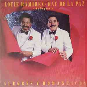 Louie Ramirez Y Ray De La Paz Y Su Orquesta - Alegres Y Romanticos
